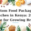 Featured image for: Custom Food Packaging Pouches in Kenya: 2026 Guide for Growing Brands